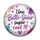 Cabochon Résine - une belle soeur super cool