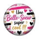Cabochon Résine - une belle soeur super cool