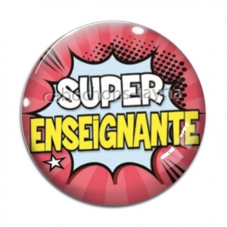 Cabochon Verre - super enseignante