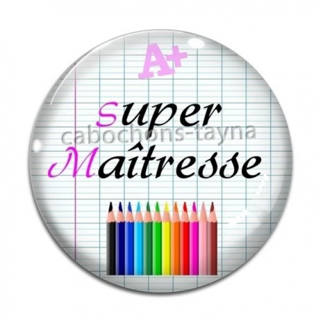 Cabochon Verre - super maîtresse