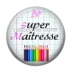 Cabochon Résine - super maîtresse