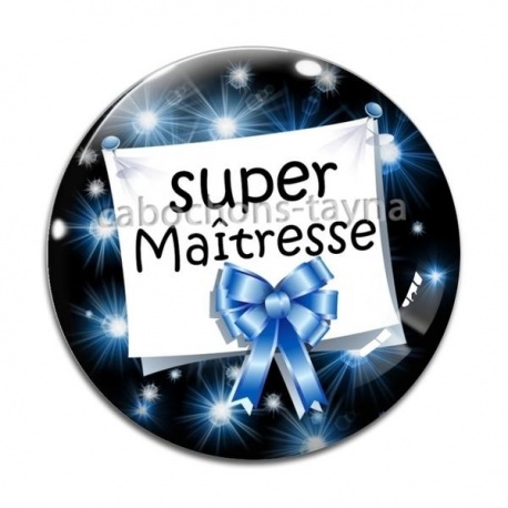 Cabochon Verre - super maîtresse