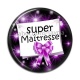 Cabochon Résine - super maîtresse