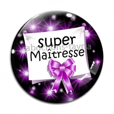 Cabochon Verre - super maîtresse