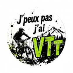 j'peux pas j'ai VTT