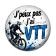 Cabochon Résine - j'peux pas j'ai VTT