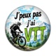 Cabochon Résine - j'peux pas j'ai VTT