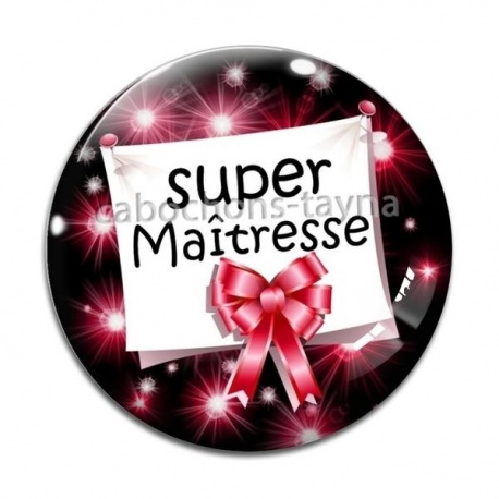 Cabochon Verre - super maîtresse