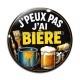 Cabochon Verre - j'peux pas j'ai bière