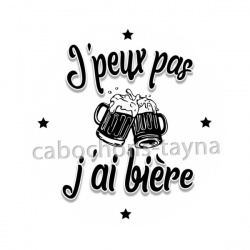 j'peux pas j'ai bière