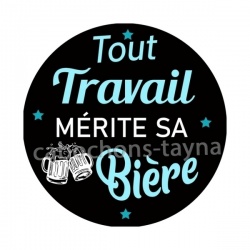 tout travail mérite sa bière