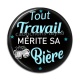 Cabochon Résine - tout travail mérite sa bière