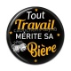 Cabochon Résine - tout travail mérite sa bière