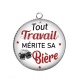 Pendentif Cabochon Argent - tout travail mérite sa bière