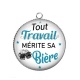 Pendentif Cabochon Argent - tout travail mérite sa bière