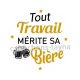 tout travail mérite sa bière