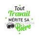 tout travail mérite sa bière