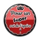 Cabochon Résine - pour un super roi de l'apéro