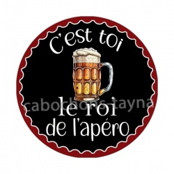 c'est toi le roi de l'apéro