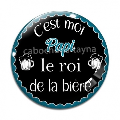 Cabochon Verre - c'est moi papi le roi de l'apéro