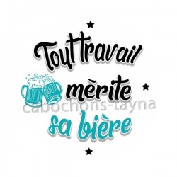 tout travail mérite sa bière