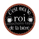 c'est moi le roi de la bière