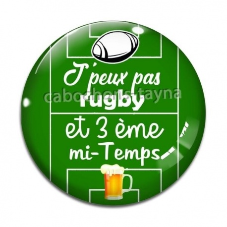 Cabochon Verre - j'peux pas j'ai rugby et 3 eme mi temps