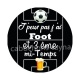 j'peux pas j'ai foot et 3 eme mi temps