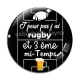 Cabochon Verre - j'peux pas j'ai rugby et 3 eme mi temps