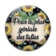 Cabochon Verre - pour la plus géniale dse taties