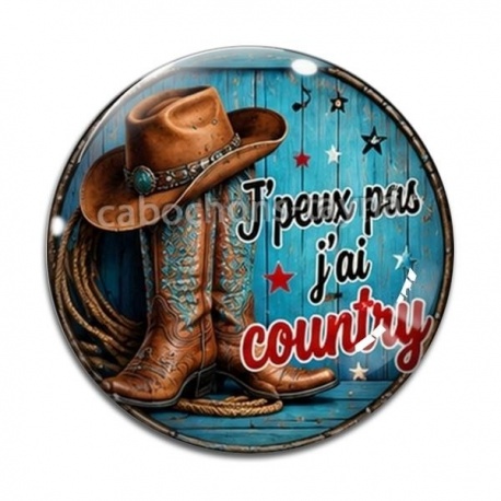 Cabochon Verre - j'peux pas j'ai country