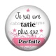 Cabochon Résine - je suis une tatie plus que parfaite
