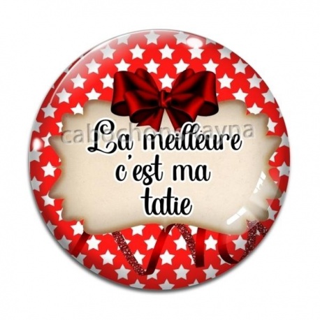Cabochon Verre - la meilleure c'est ma tatie