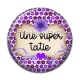 Cabochon Résine - une super tatie