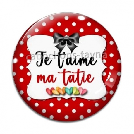 Cabochon Verre - je t'aime ma tatie