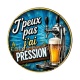 j'peux pas j'ai pression