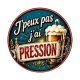 j'peux pas j'ai pression