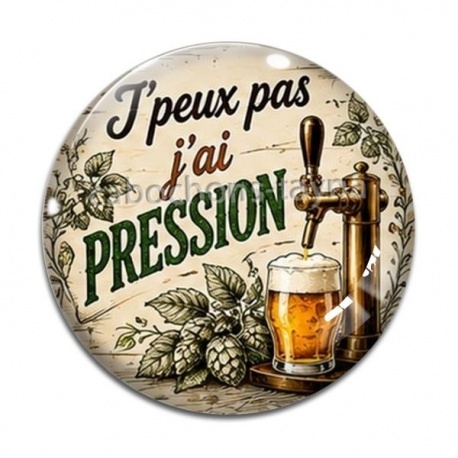 Cabochon Verre - j'peux pas j'ai pression