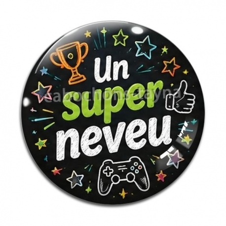 Cabochon Verre - un super neveu