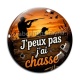 Cabochon Verre - j'peux pas j'ai chasse