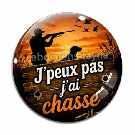 Cabochon Verre - j'peux pas j'ai chasse