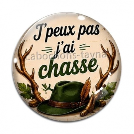 Cabochon Verre - j'peux pas j'ai chasse