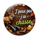 Cabochon Verre - j'peux pas j'ai chasse