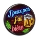 Cabochon Résine - j'peux pas j'ai bière