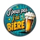 Cabochon Résine - j'peux pas j'ai bière