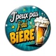 Cabochon Verre - j'peux pas j'ai bière