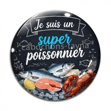 Cabochon Verre - je suis un super poissonnier