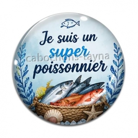 Cabochon Verre - je suis un super poissonnier