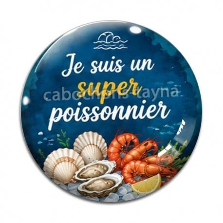 Cabochon Verre - je suis un super poissonnier