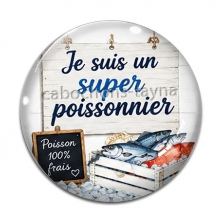Cabochon Verre - je suis un super poissonnier